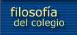 Filosof&iacute;a del Colegio